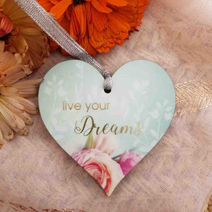 Live Your Dreams Hanging Heart