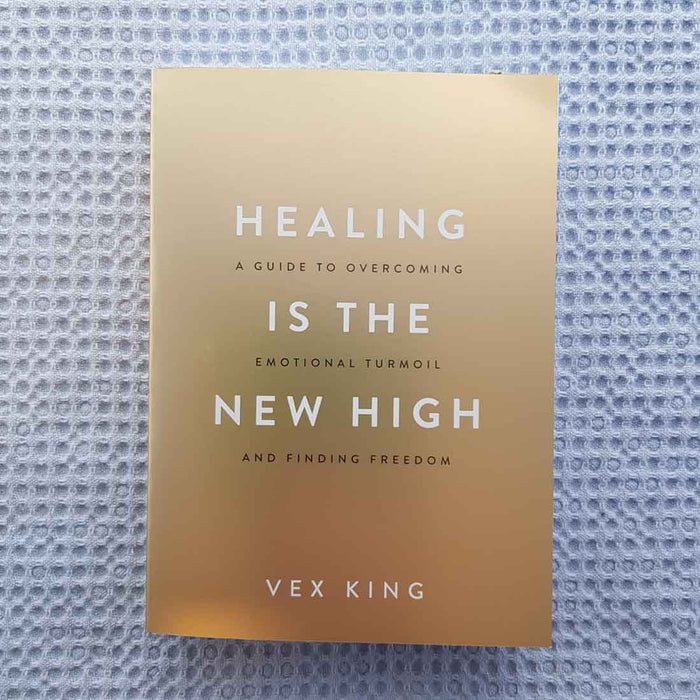 Healing Is The New High (a guide to overcoming emotional turmoil and finding freedom)