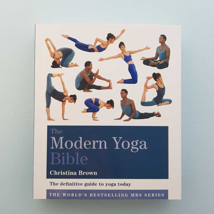 The Modern Yoga Bible. (the definitive guide to yoga today)
