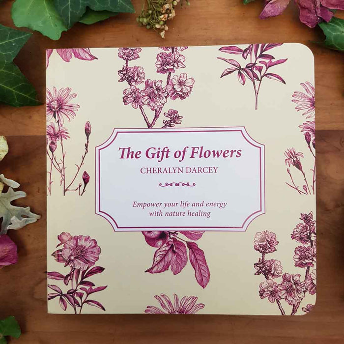 The Gift of Flowers (empower your life and energy with nature healing)