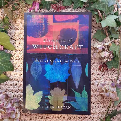 Elements Of Witchcraft (natural magick for teens)