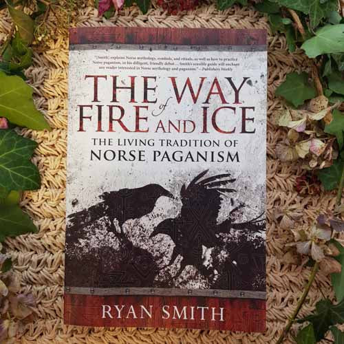 The Way of Fire and Ice (the living tradition of norse paganism)