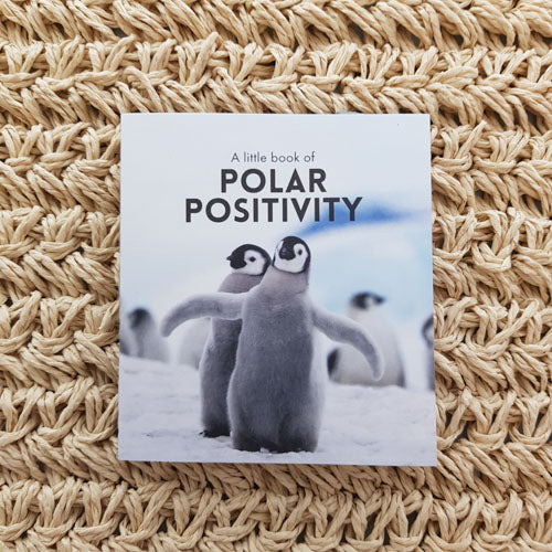 A Little Book of Polar Positivity (approx. 8.5x9.5cm)