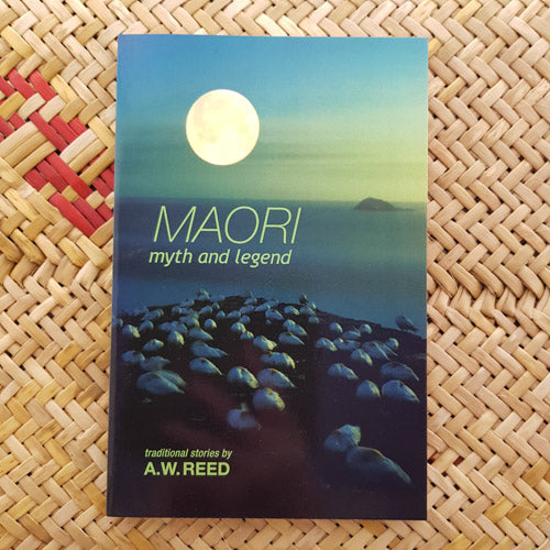 Maori Myth and Legend (traditional stories)