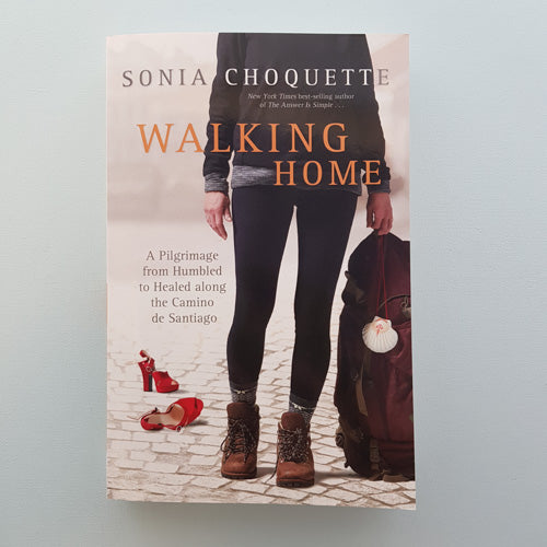 Walking Home (a pilgrimage from humbled to healed along the Camino de Santiago)