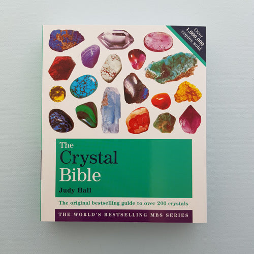 The Crystal Bible (the original bestselling guide to over 200 crystals)