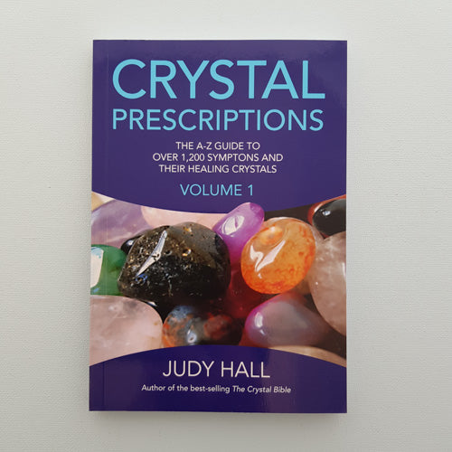 Crystal Prescriptions Volume 1 (the A-Z guide to over 1,200 symptoms and their healing crystals)