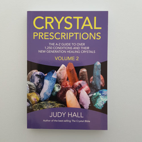 Crystal Prescriptions Volume 2 (the A-Z guide to over 1250 conditions and their new generation healing crystals)