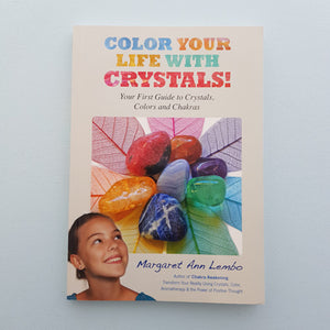 Color Your Life With Crystals