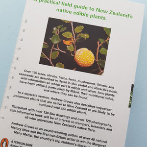 A Field Guide To The Native Edible Plants Of New Zealand