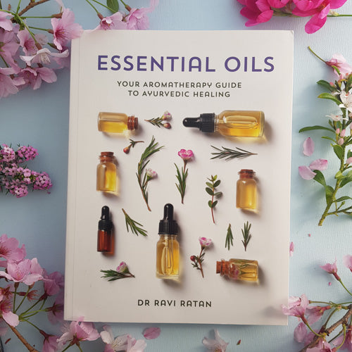 Essential Oils (your aromatherapy guide to ayurvedic healing)