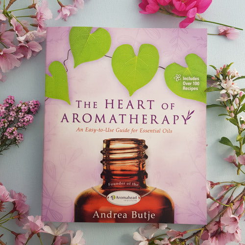 The Heart of Aromatherapy (an easy-to-use guide for essential oils)