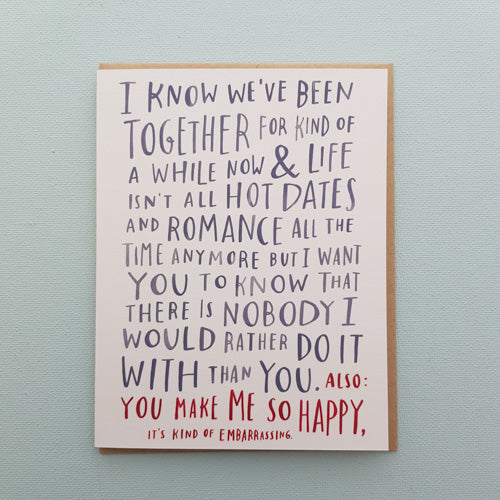 I Know We've Been Together Greeting Card