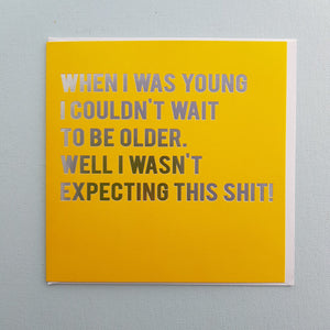 When I Was Young Greeting Card