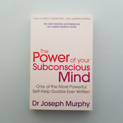 The Power of Your Subconscious Mind (one of the most powerful self-help guides ever written)
