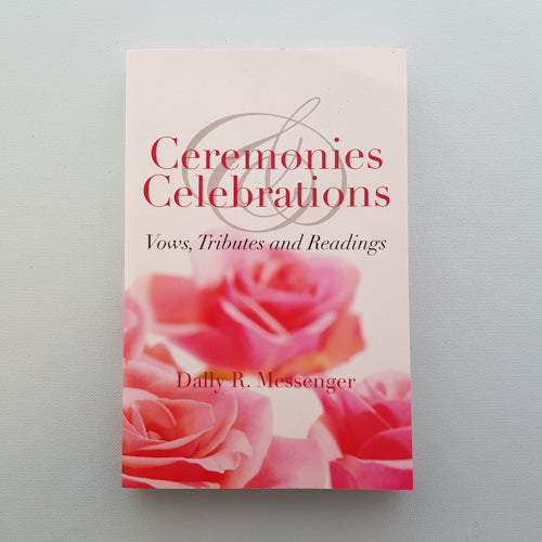 Ceremonies & Celebrations (vows tributes and readings).