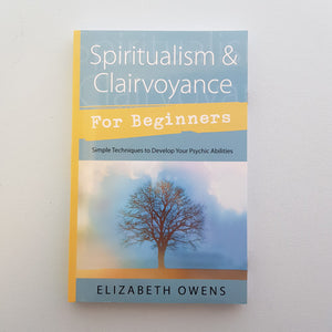 Spiritualism & Clairvoyance for Beginners