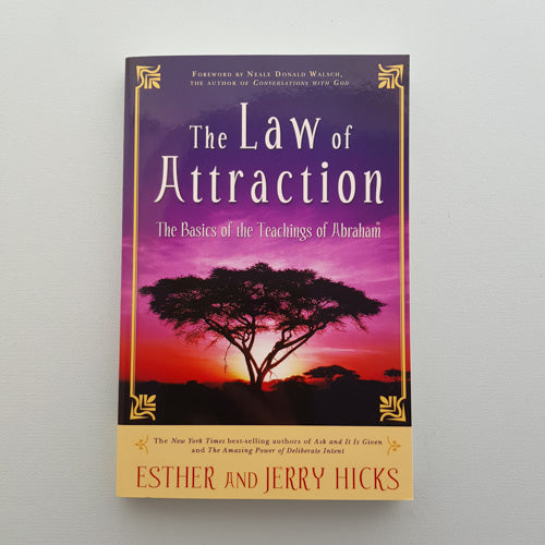 The Law Of Attraction. (the basics of the teachings of Abraham)
