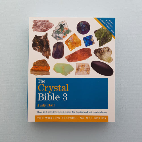 The Crystal Bible 3 (over 250 new-generation stones for healing and spiritual alchemy)