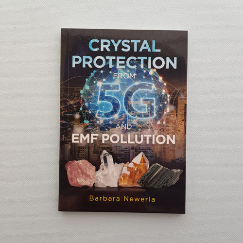 Crystal Protection From 5G and EMF Pollution (pocket guide)