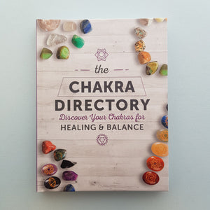 The Chakra Directory (discover your chakras for healing and balance)