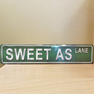 Sweet As Street Sign