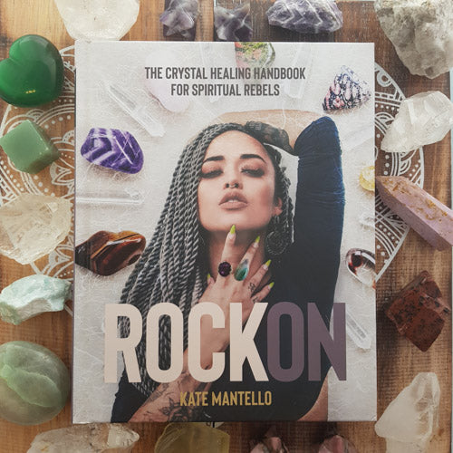 Rock On (the crystal healing handbook for spiritual rebels)