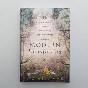 Modern Handfasting (a complete guide to the magic of pagan weddings)