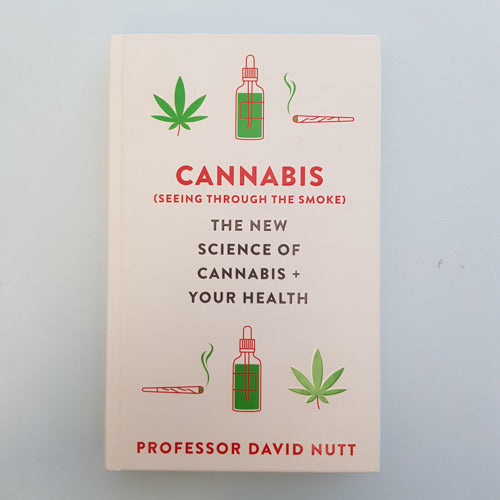 Cannabis (seeing through the smoke. the new science of cannabis and your health)