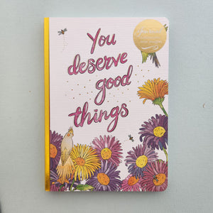 You Deserve Good Things Journal (capture your inner thoughts)