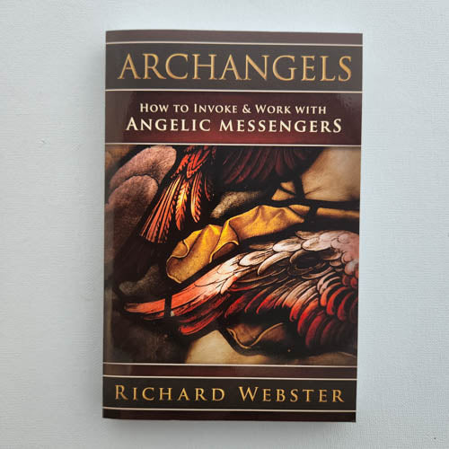 Archangels (how to Invoke & work with angelic messengers)