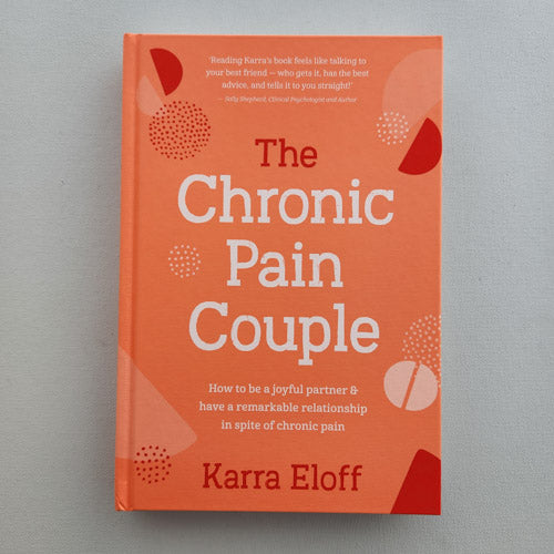 The Chronic Pain Couple (how to be a joyful partner & have a remarkable relationship)