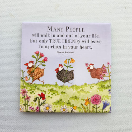 Many People Will Walk In and Out of Your Life Magnet (approx. 8x8cm)