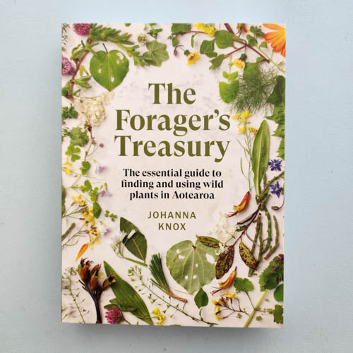 The Forager's Treasury (the essential guide to finding and using wild plants in Aotearoa)