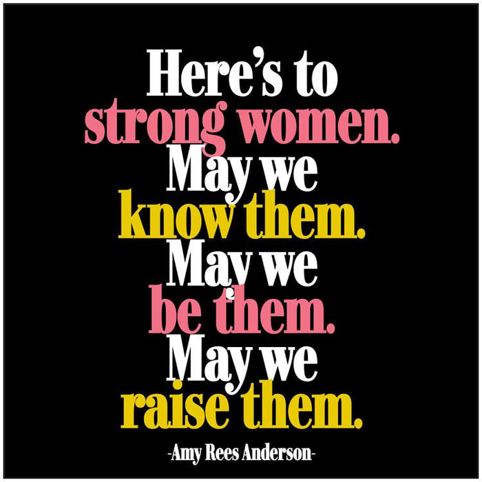 Here's To Strong Women... Greeting Card