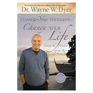Change Your THoughts Change Your life by Wayne Dyer